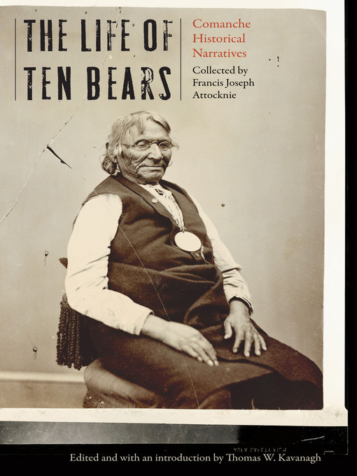 Title details for The Life of Ten Bears by Francis Joseph Attocknie - Available